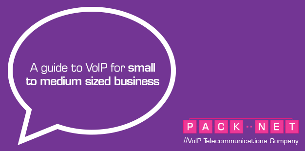 Download PackNet’s guide to VoIP for small to medium sized businesses.