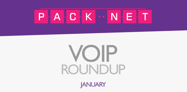 Packnet's VoIP roundup for January