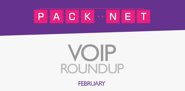 Packnet’s VoIP roundup for February 2014