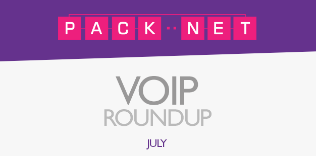 Packnet’s VoIP roundup for July 2014