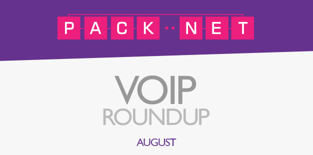 Packnet’s VoIP Roundup for August 2015