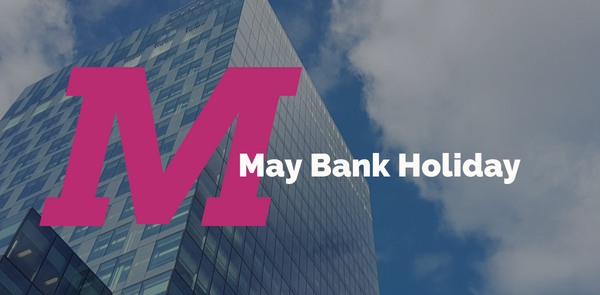 May Bank Holiday – 28th May