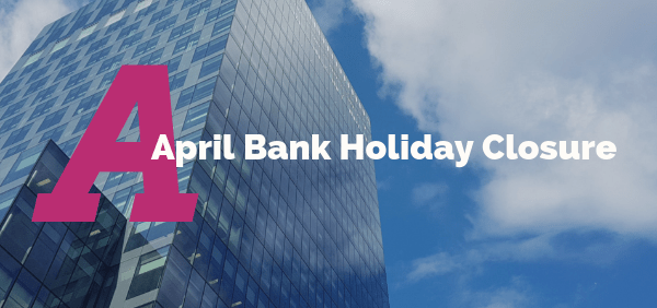April Bank Holiday Closure
