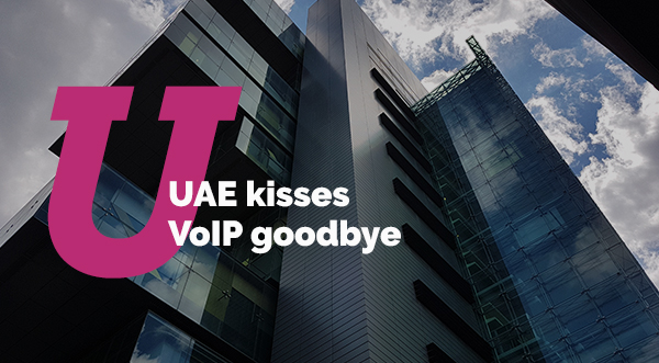 UAE kisses VoIP goodbye